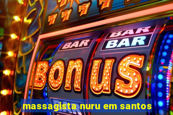 massagista nuru em santos